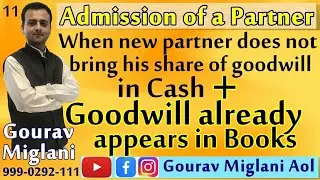 #92 When Goodwill already appears in books & New Partner doesn't bring his share of Goodwill in Cash