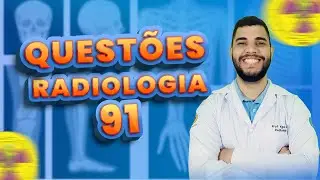 QUESTÕES COMENTADAS DE RADIOLOGIA 91