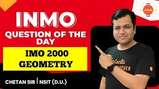 IMO 2000 Geometry | INMO Question of the Day | INMO 2022-23 | Chetan Garg | VOS