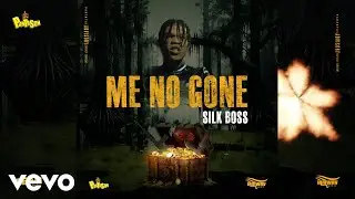 Silk Boss, Panta Son - Me No Gone (Official Audio)