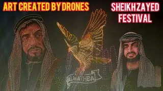 Sheikh zayed Festival Full Drone show Al wathba Abudhabi 2025-26heritage festival in Dubai