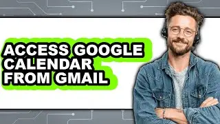 How to Access Google Calendar from Gmail (easy Method)