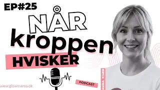 N&aring;r kroppen hvisker: De f&oslash;rste tegn p&aring; graviditet | GlowMama Podcast
