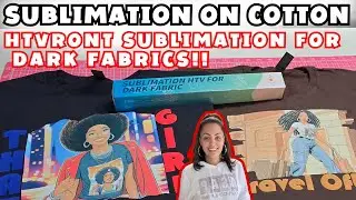 SUBLIMATION ON COTTON?? | SUBLIMATION HTV FOR DARK FABRICS | SUBLIMATION FOR BEGINNERS