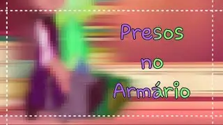 ☆Presos no Armário☆ - JayTora