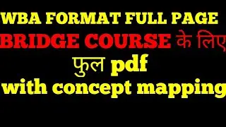 FULL WBA /CONCEPT MAPPING IN PDF(BRIDGE COURSE)