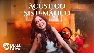 Ac&uacute;stico Sistem&aacute;tico - Duda Paiva (DVD Completo)