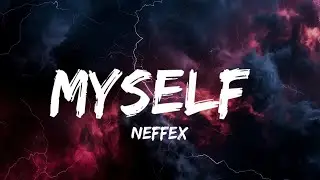 Neffex - Myself (lyrics)