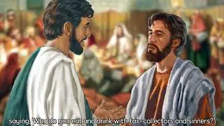 Luke [5:27-32] Jesus Calls Levi