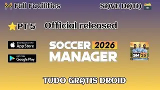 Soccer Manager 2026 Offical Released Full Facilities Save Data - Part 5