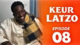 KEUR LATZO - Saison 1 - Episode 08