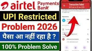Airtel Payment Bank UPI Transaction Restriction Problem | Airtel Payment Bank money received problem