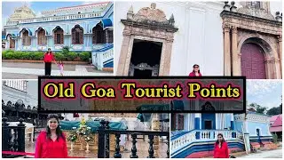 Top Tourist Points in Old Goa 🏛️ | Must Visit Historical Places & Churches in Goa !