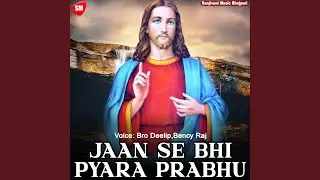 Jaan Se Bhi Pyara Prabhu