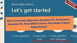 End to End Data Migration ETL Framework with Azure Data Factory  & T SQL