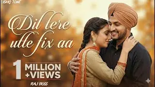 Dil Tere Utte Fix Aa | New Punjabi Love Song 2026 | Romantic Punjabi Song