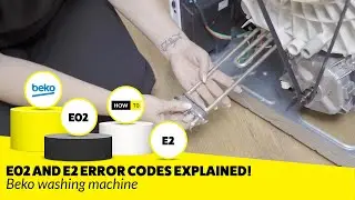 Beko Washing Machine Not Heating? E02 & E2 Errors Explained & Fixed
