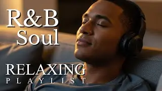 Smooth R&B Mix | 1 Hour Chill Playlist for Relax & Focus