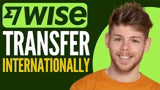 ✅ How To Use Wise To Transfer Money Internationally (2025) ✅