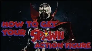 HOW TO GET YOUR SPAWN ACTION FIGURE & COMIC REMASTERED 2020 EDITION