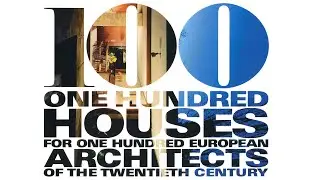 100 best Houses from the 100 best Architects