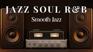 🎷 Relaxing Smooth Jazz Playlist – Easy Listening for Serenity & Soft Focus