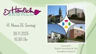 HerrlichSebald - Hl. Messe am 35. Sonntag; 30.11.2025, 10:30
