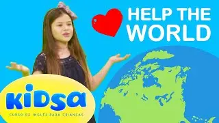Help the World - Kids Songs - Kidsa English