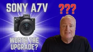 Sony A7V: Стоит ли обновляться?