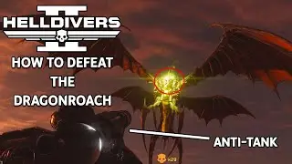 How to easily kill the Dragonroach - Helldivers 2 Full Guide