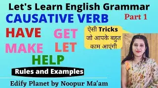 Use of Causative verb Have Get Make Let Help in English grammar | Daily English practice in Hindi