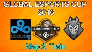 cloud 9 vs G2 Esports - Global Esports Cup 2016 - map 2 Train