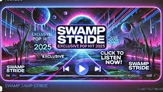 Swamp Stride &ndash; Exclusive Release 2025 | Pop Music Hits