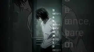 There are many types of Monsters in This World - Quote by L Lawliet..😈😈 #animeedit #deathnote #kira.