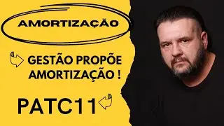 GEST&Atilde;O PROP&Otilde;E AMORTIZA&Ccedil;&Atilde;O!! #patc11