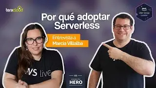Por qué adoptar serverless - Entrevista a Marcia Villalba  AWS Developer Advocated para Serverless