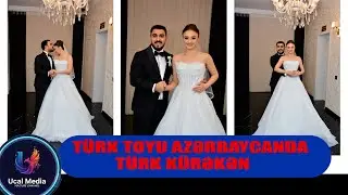 Türk Toyu Azərbaycanda: Türk Kürəkən və Unudulmaz Toy Mərasimi