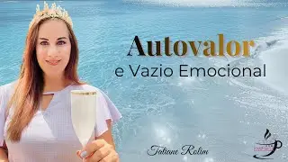 Autovalor e Vazio Emocional.