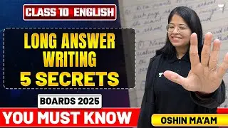 How to Write Long Answer | 5 Secrets🤫 to Write Long Answer Quickly in Class 10 Boards | Oshin Ma'am