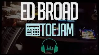 Ed Broad Beats | Maschine/Launchkey/KP3+/Circuit/MicroKorg | ToeJamTunes Mix