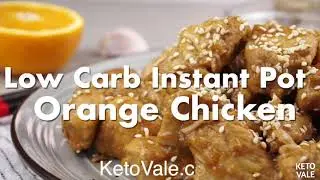 Easy Instant Pot Orange Chicken - Low Carb Keto Recipe