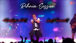 Rihnim Session //Hnahsin Kut last concert @mualnuam