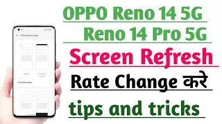 OPPO Reno 14 5G & Reno 14 Pro 5G How to Change Screen Refresh Rate Tips And Tricks 