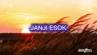 JANJI ESOK - lagu yang mengajak pendengar untuk berhenti sejenak dari lelahnya perjalanan hidup. 