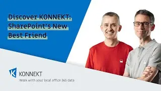 Discover KONNEKT: SharePoint&rsquo;s New Best Friend for Data Management & More