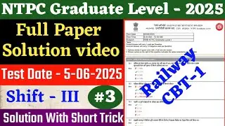 Railway NTPC previous year paper solution | RRB Paper - 5-6-2025 | shift-3 | RRB NTPC Graduate Paper