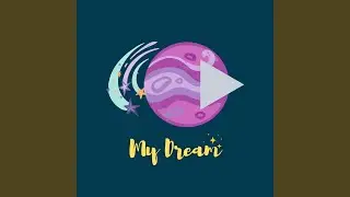 My Dream