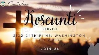 Cac Wosem: Koseunti Service (Day 2)
