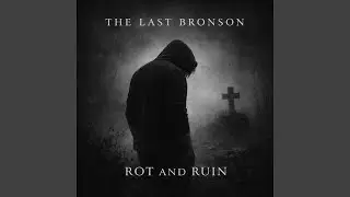 Rot and Ruin