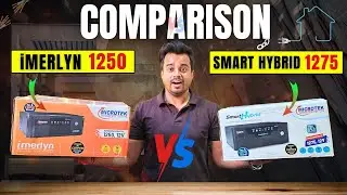 Microtek Smart Hybrid 1275 vs iMerlyn 1250 Inverter - Which Inverter is Best For Home In 2025